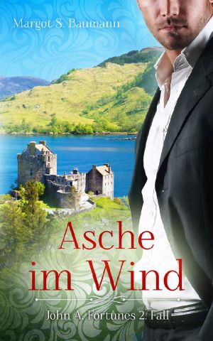 [John A. Fortunes 02] • Asche im Wind